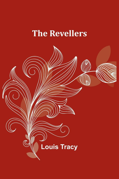 Knjiga The Revellers Louis Tracy