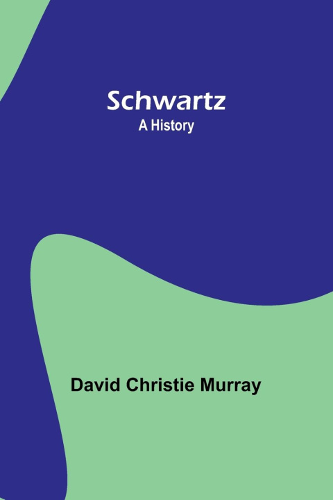 Knjiga Schwartz David Christie Murray