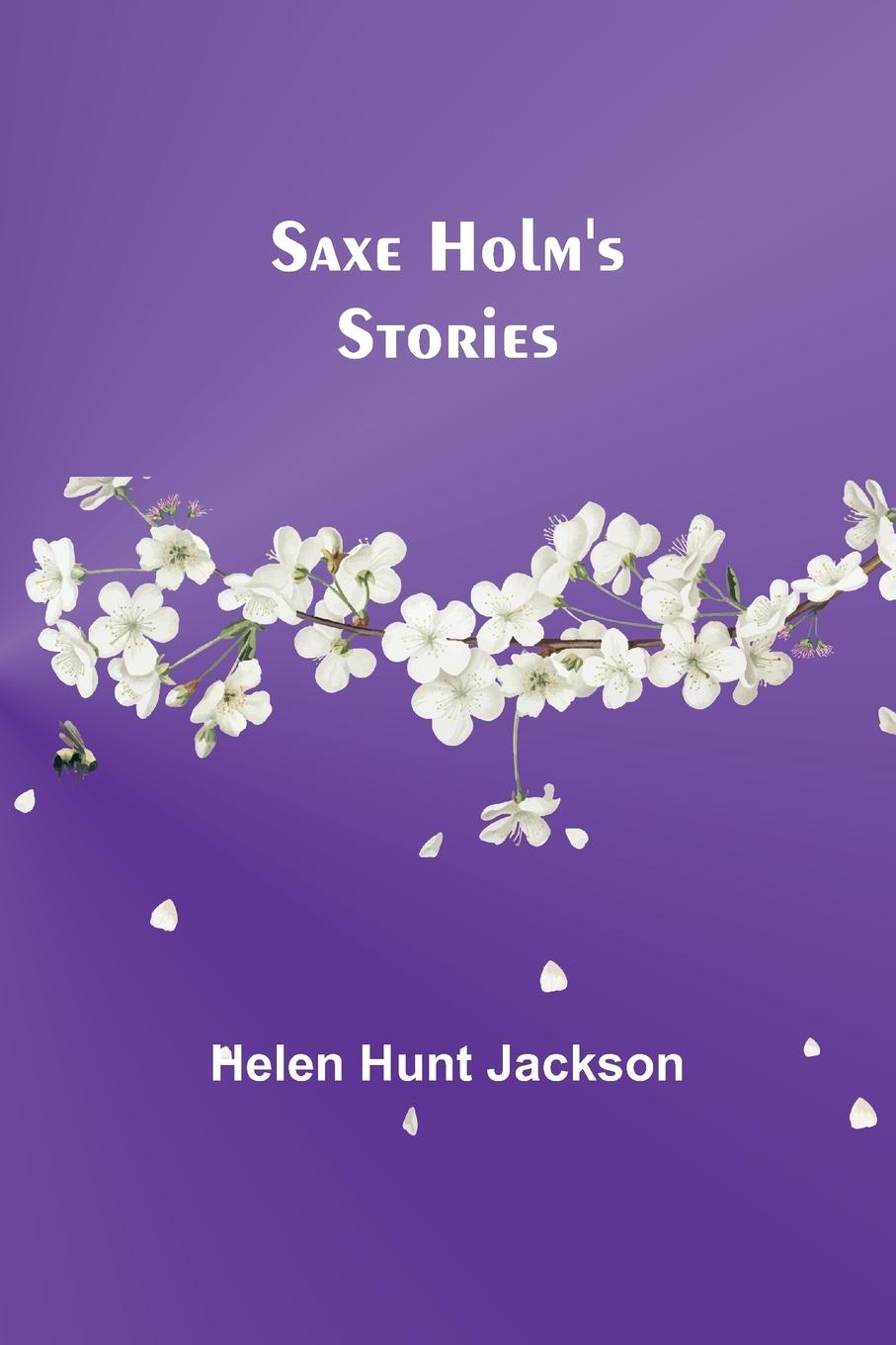 Книга Saxe Holm's Stories Helen Hunt Jackson
