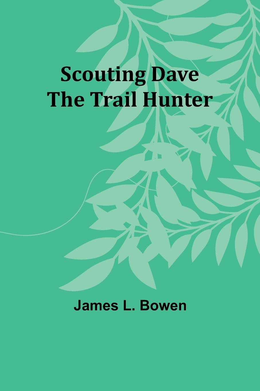 Knjiga Scouting Dave James Bowen
