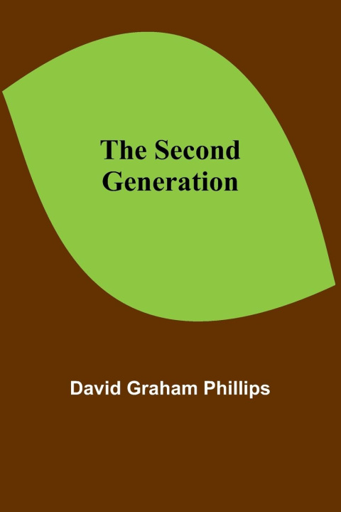 Knjiga The Second Generation David Graham Phillips