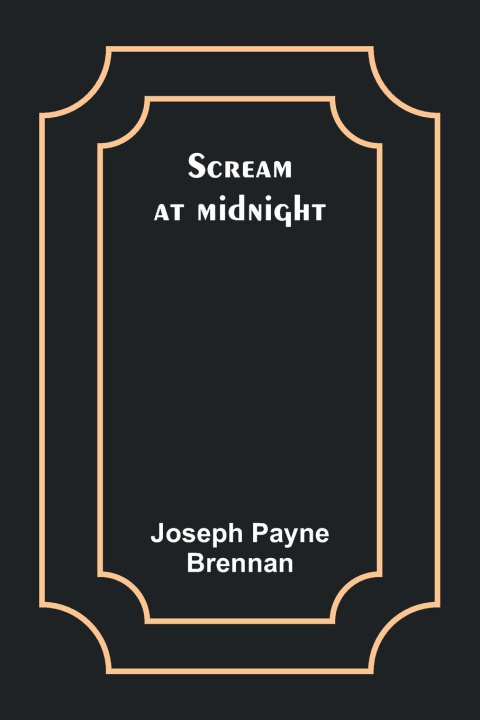 Knjiga Scream at midnight Joseph Payne Brennan