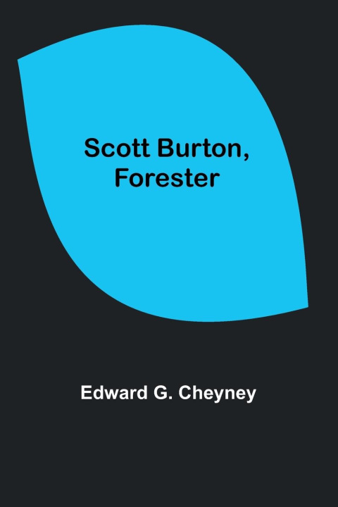 Книга Scott Burton, Forester Edward G. Cheyney