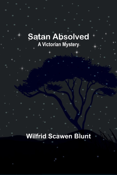 Knjiga Satan Absolved Wilfrid Scawen Blunt