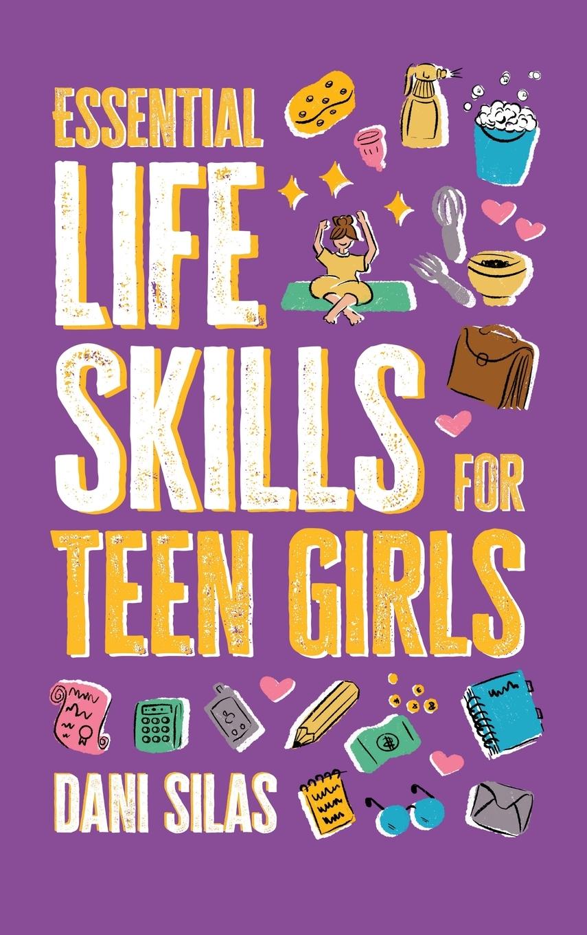 Book Essential Life Skills for Teen Girls Dani Silas