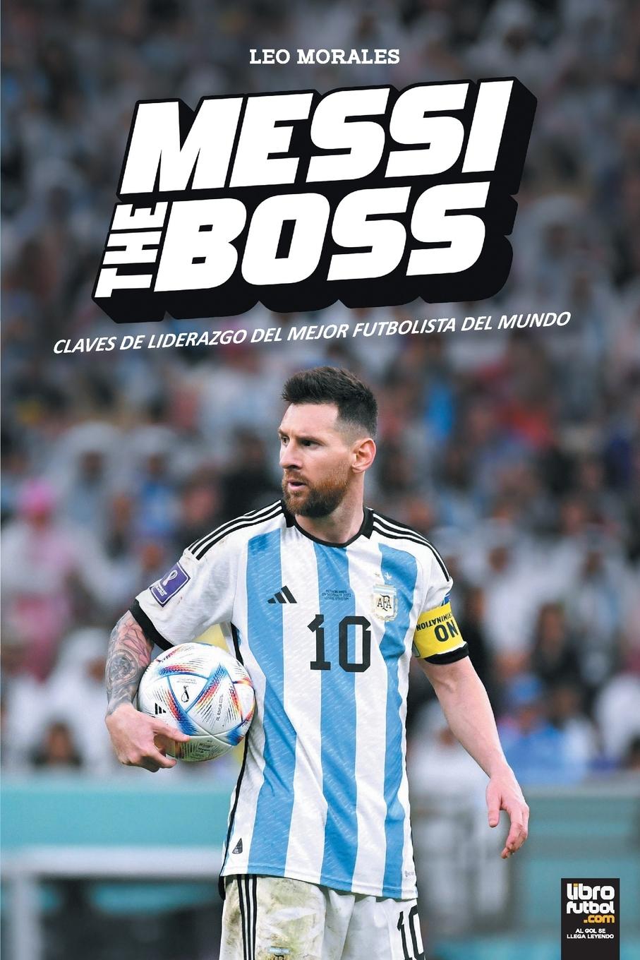 Buch MESSI THE BOSS Leo Morales