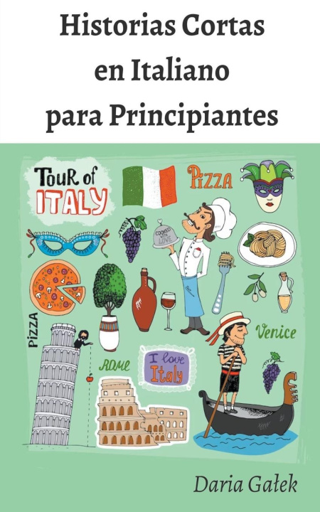 Könyv Historias Cortas en Italiano para Principiantes 