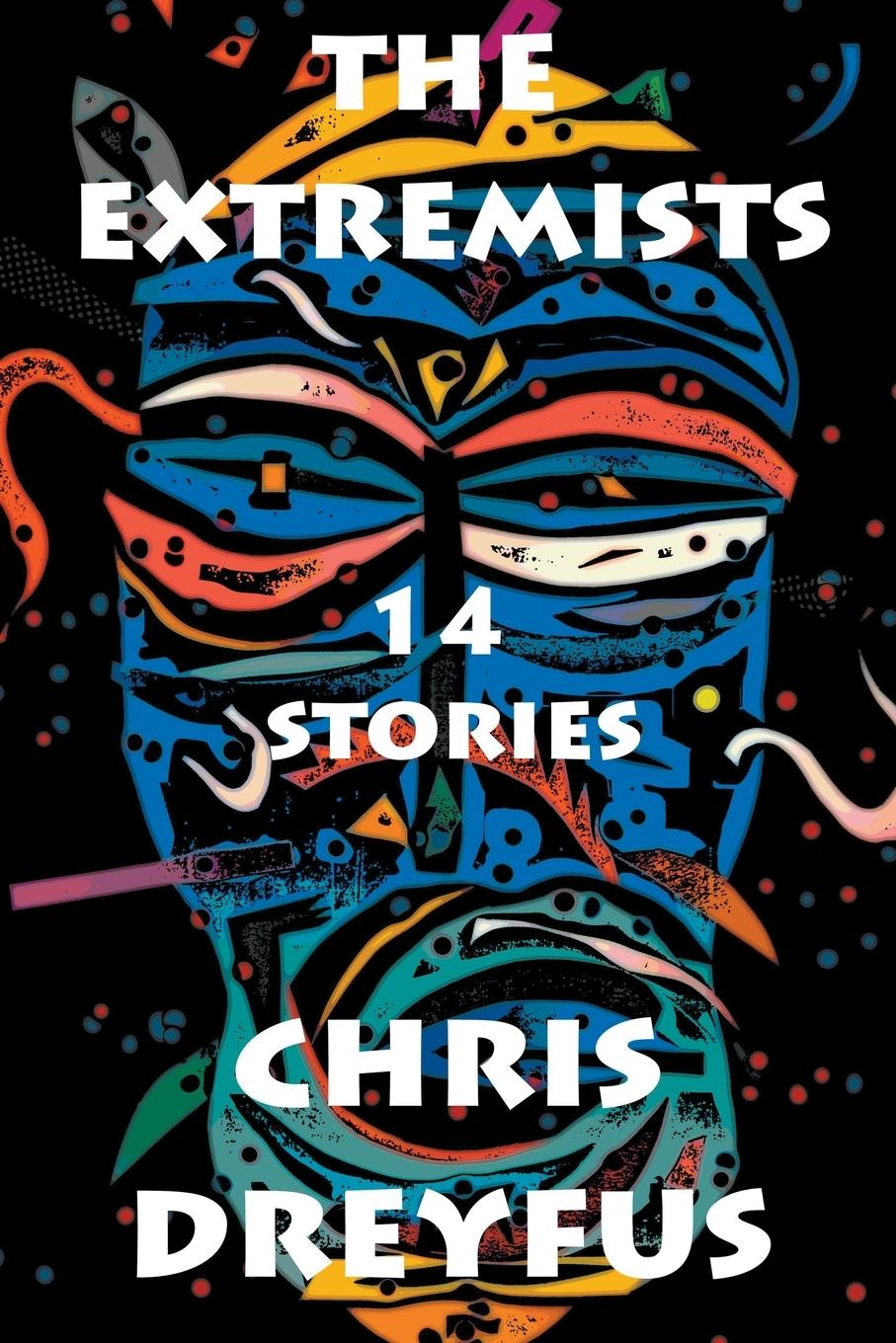 Книга The Extremists / 14 Stories Chris Dreyfus