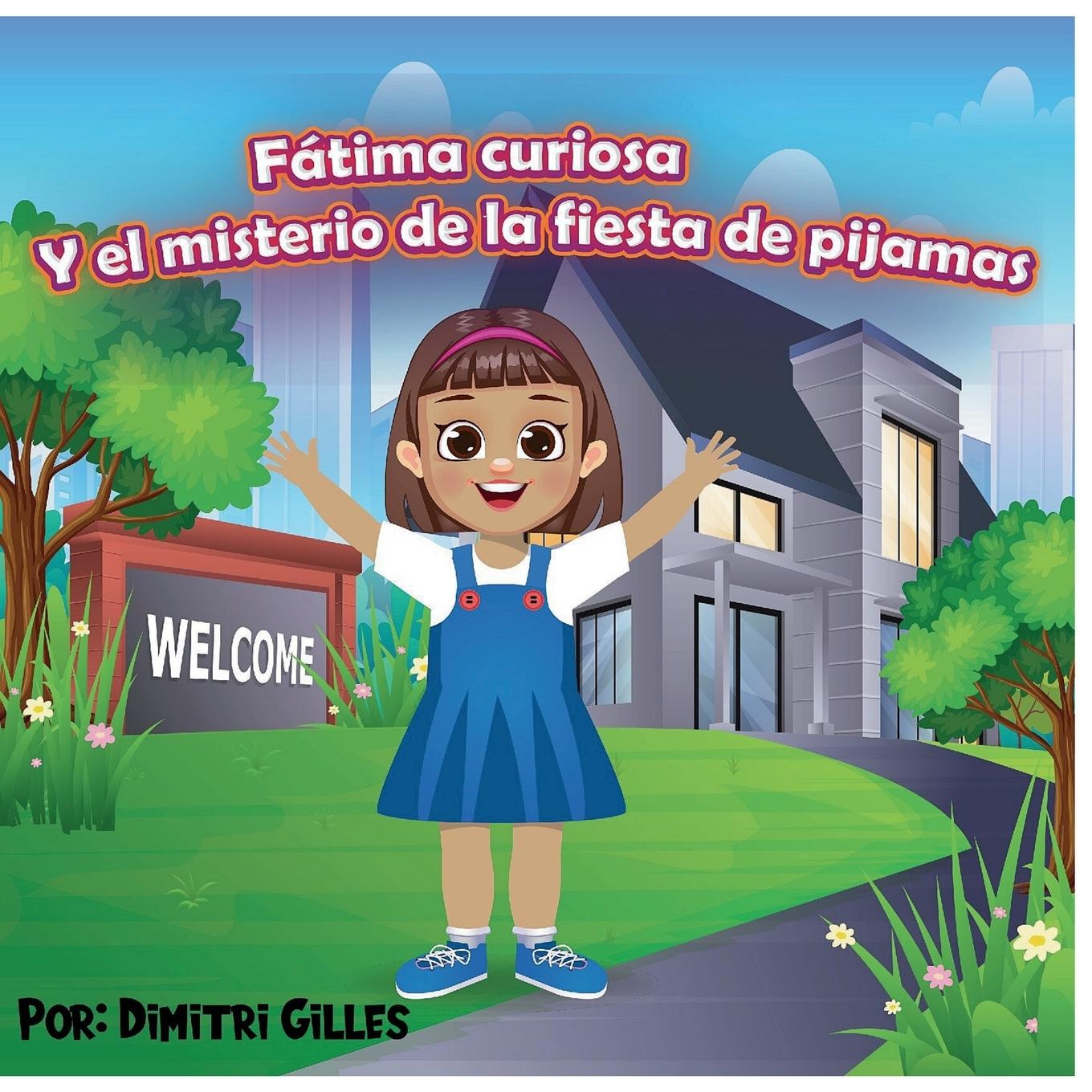 Könyv Fatima Curiosa Y El Misterio de la fiesta de pijamas 