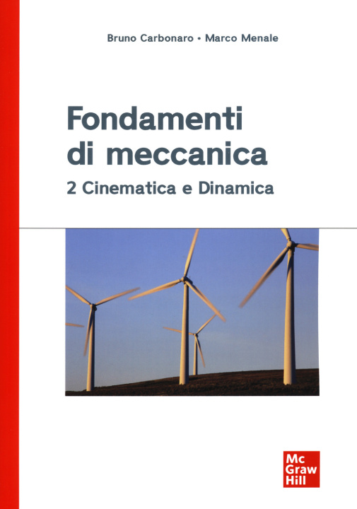 Könyv Fondamenti di meccanica 2. Cinematica e dinamica Bruno Carbonaro