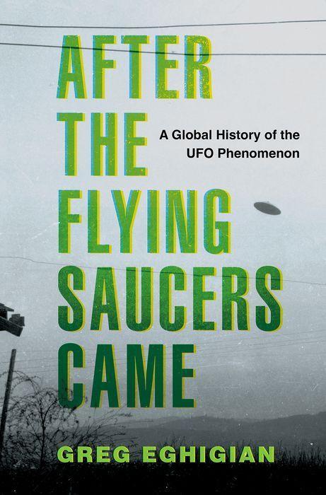 Kniha After the Flying Saucers Came A Global History of the UFO Phenomenon (Hardback) 