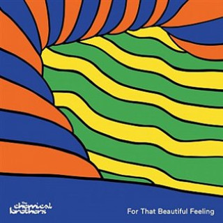 Kniha For That Beautiful Feeling The Chemical Brothers