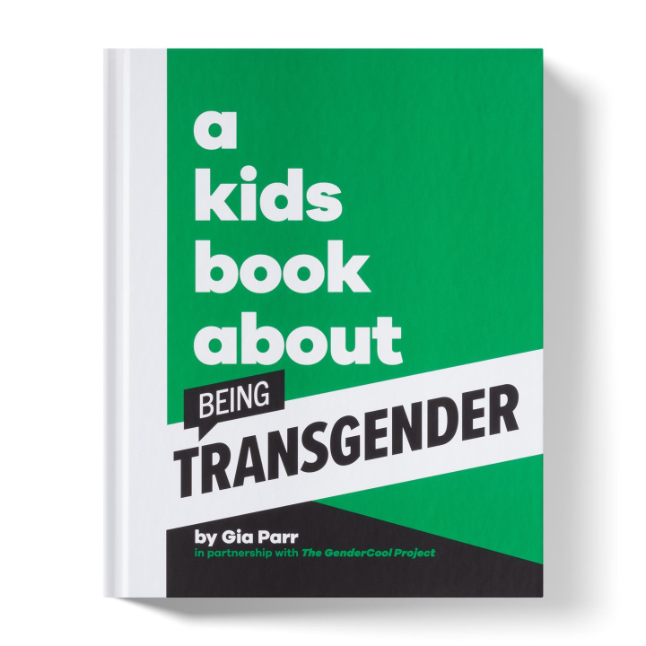 Knjiga Kids Book About Being Transgender Gia Parr