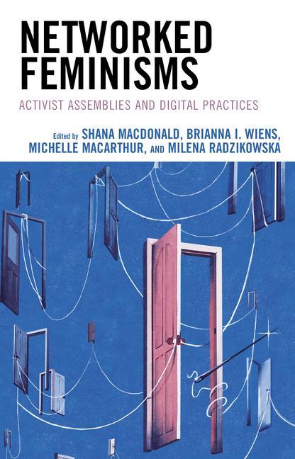 Knjiga Networked Feminisms Shana MacDonald