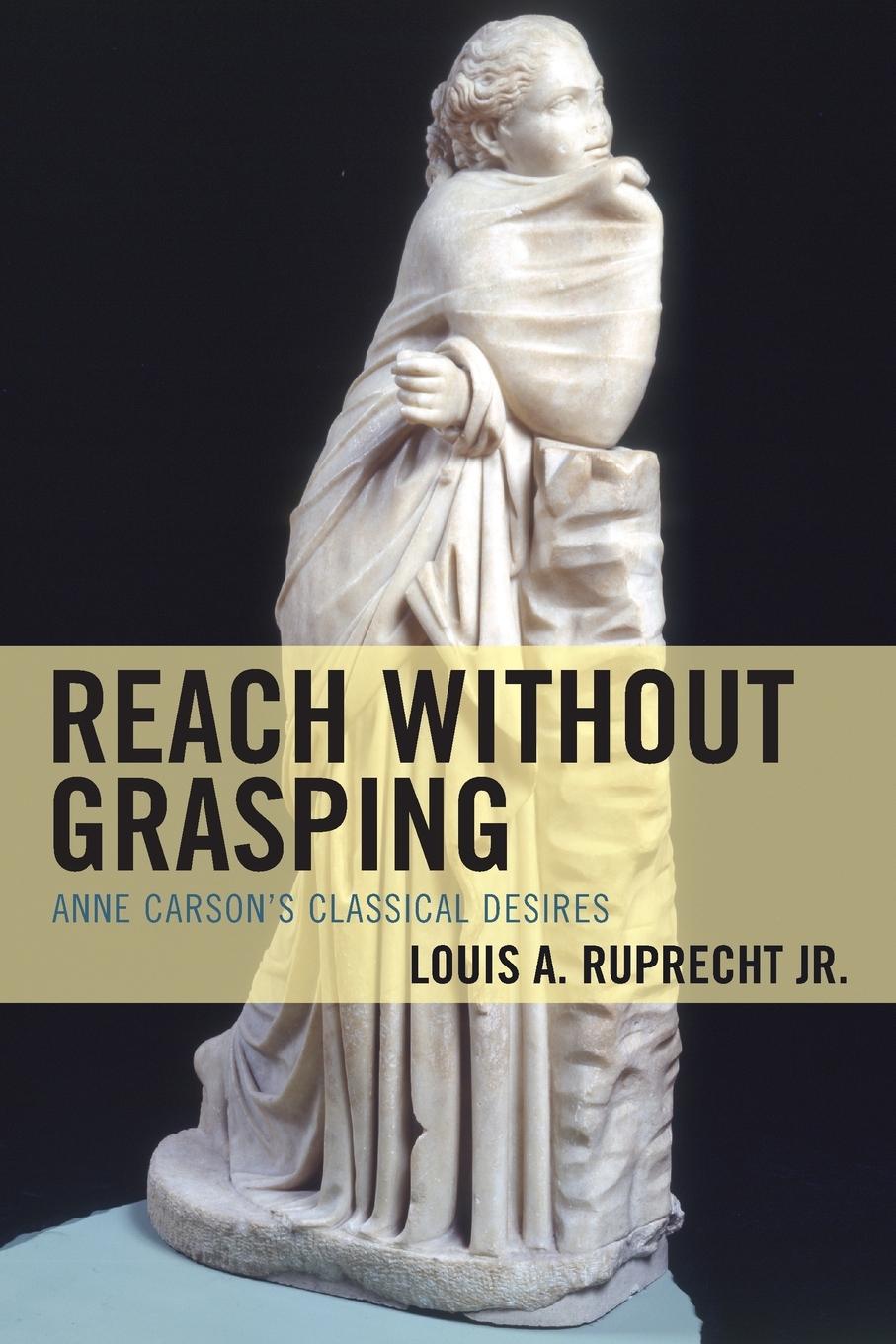 Knjiga Reach without Grasping Ruprecht Louis A. Jr. Ruprecht
