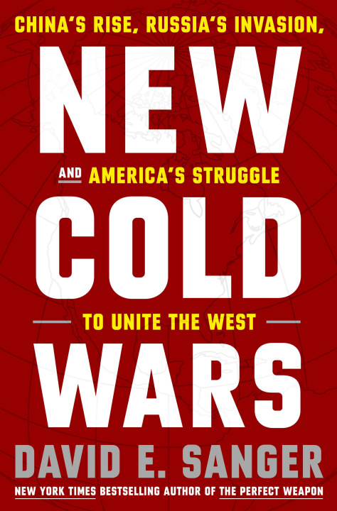 Książka New Cold Wars: China's Rise, Russia's Invasion, and America's Struggle to Defend the West 