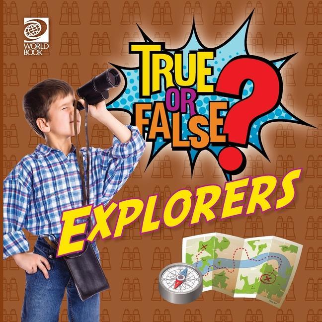 Knjiga True or False? Explorers Jenna Nealy