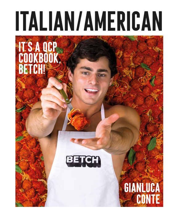 Könyv Italian/American: It's a QCP cookbook, betch! Gianluca Conte
