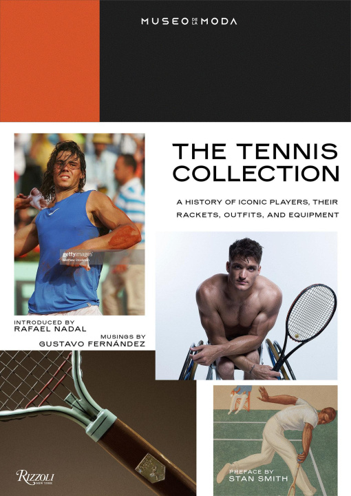 Kniha The Tennis Collection: Historic Pieces, Rackets, Fashion, and Art Through the Centuries Rafael Nadal