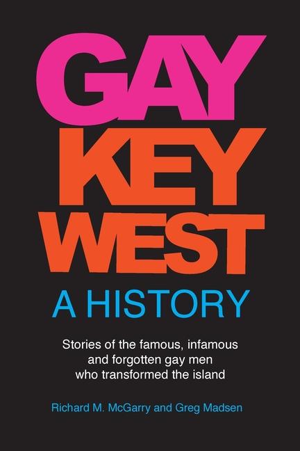 Knjiga Gay Key West - A History 