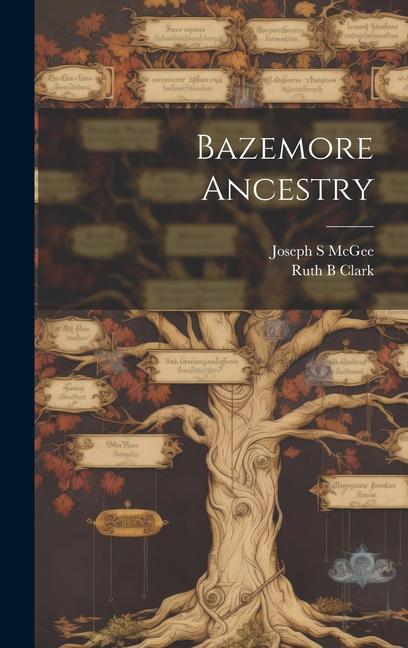 Knjiga Bazemore Ancestry Ruth B. Clark