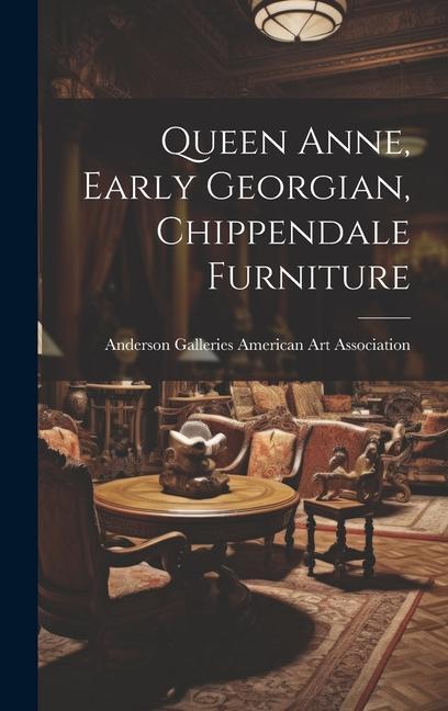 Книга Queen Anne, Early Georgian, Chippendale Furniture 