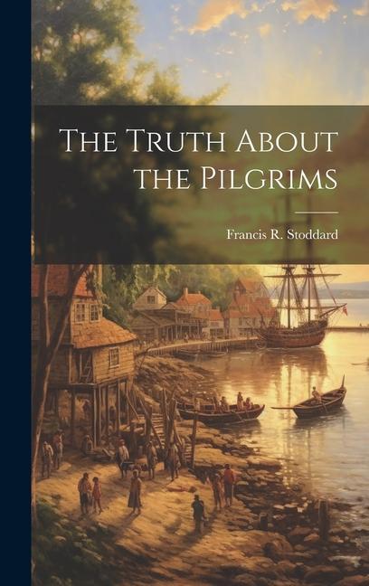 Книга The Truth About the Pilgrims 
