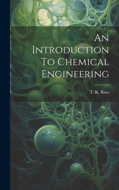 Könyv An Introduction To Chemical Engineering 