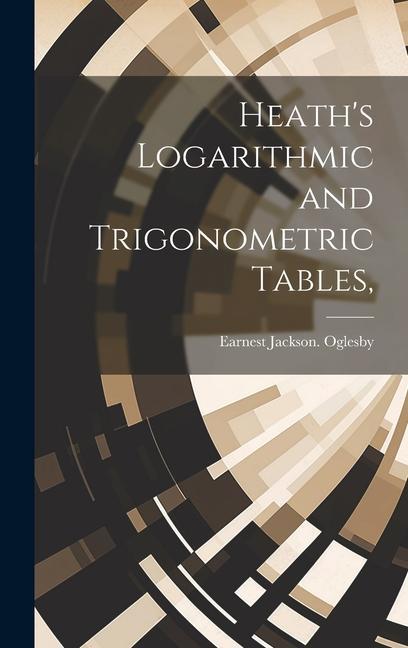 Knjiga Heath's Logarithmic and Trigonometric Tables, 