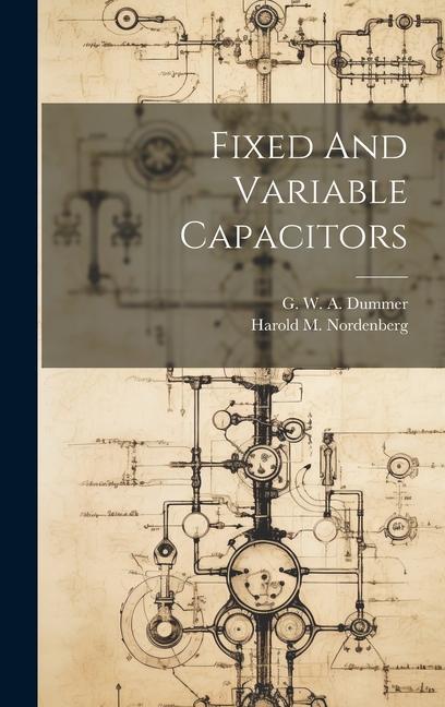 Knjiga Fixed And Variable Capacitors Harold M Nordenberg