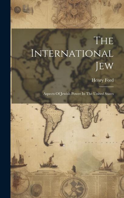 Carte The International Jew: Aspects Of Jewish Power In The United States 