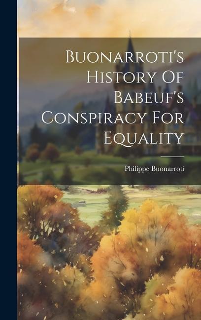 Kniha Buonarroti's History Of Babeuf's Conspiracy For Equality 