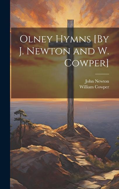 Buch Olney Hymns [By J. Newton and W. Cowper] William Cowper