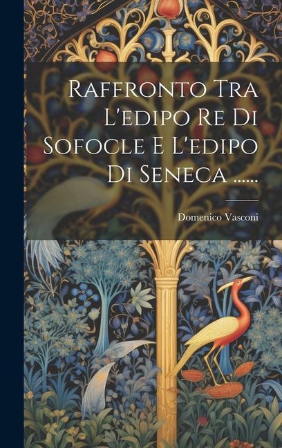 Книга Raffronto Tra L'edipo Re Di Sofocle E L'edipo Di Seneca ...... Domenico Vasconi
