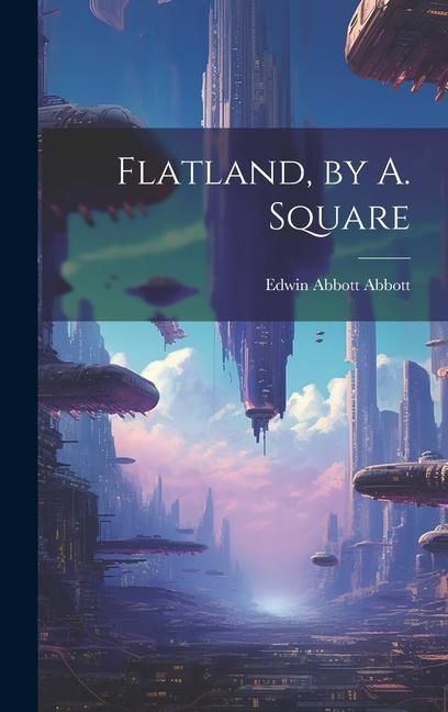 Knjiga Flatland, by A. Square Edwin Abbott Abbott