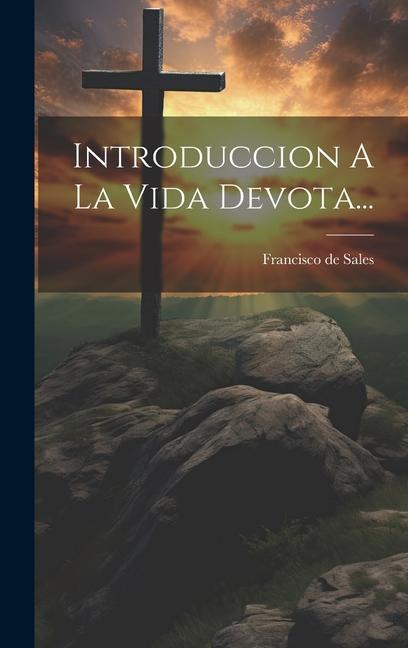 Knjiga Introduccion A La Vida Devota... Francisco de Sales (Santo.)