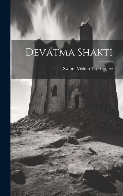 Knjiga Devatma Shakti Swami Vishnu Teertha Jee