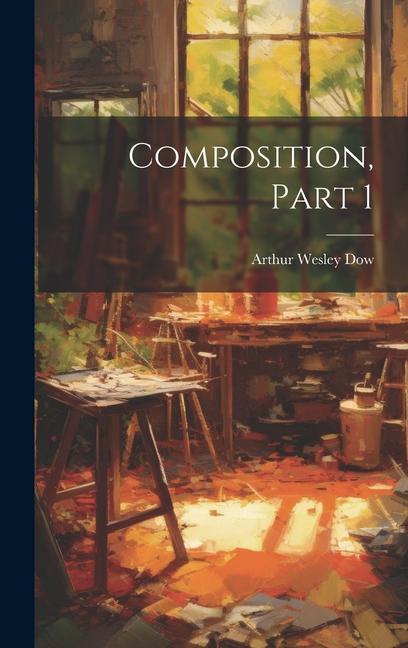 Book Composition, Part 1 Arthur Wesley Dow