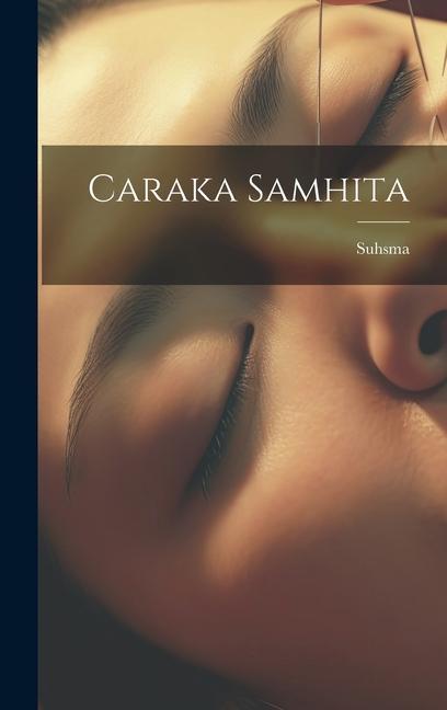 Kniha Caraka Samhita Suhsma Suhsma