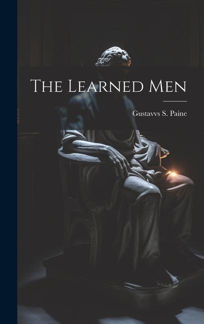 Knjiga The Learned Men Gustavvs S. Paine