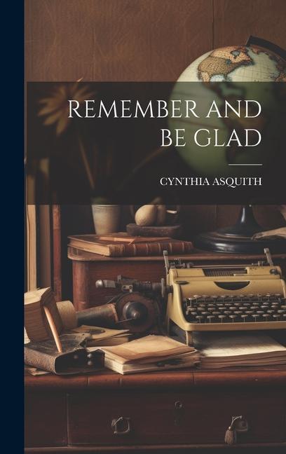 Knjiga Remember and Be Glad CYNTHIA ASQUITH