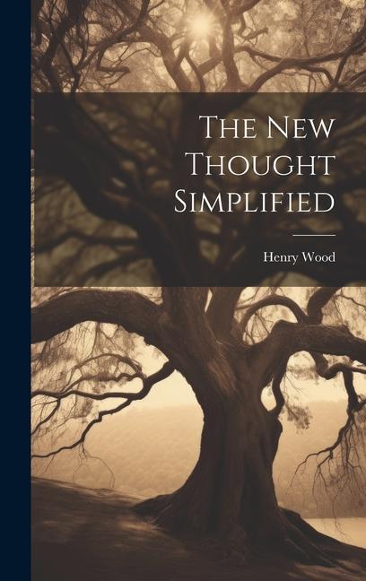 Knjiga The New Thought Simplified Henry Wood