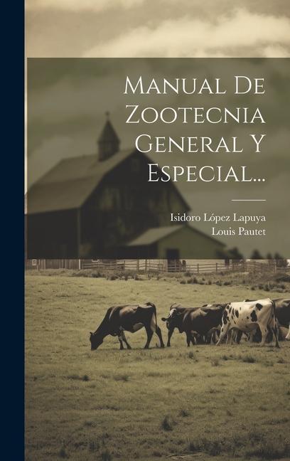 Kniha Manual De Zootecnia General Y Especial... Isidoro López Lapuya (Translator