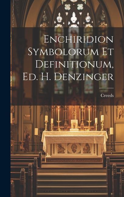 Carte Enchiridion Symbolorum Et Definitionum, Ed. H. Denzinger 