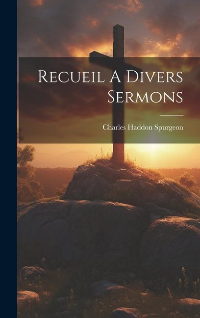Livro Recueil A Divers Sermons Charles Haddon Spurgeon