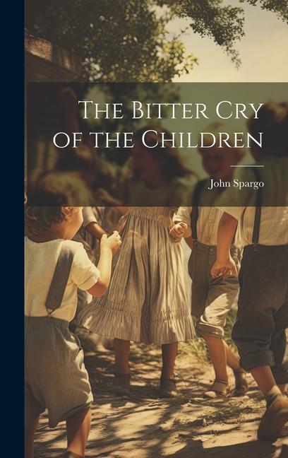 Buch The Bitter cry of the Children John Spargo