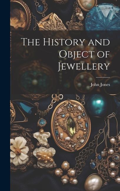 Книга The History and Object of Jewellery 