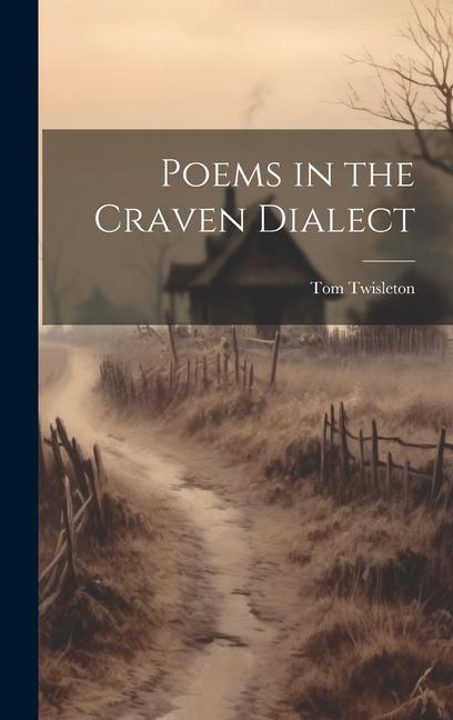 Buch Poems in the Craven Dialect Tom Twisleton