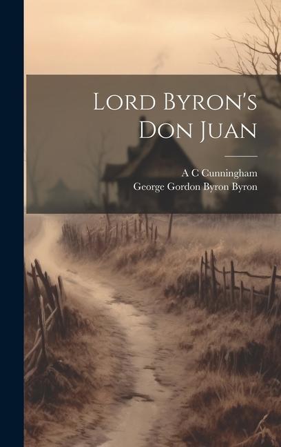 Kniha Lord Byron's Don Juan A. C. Cunningham