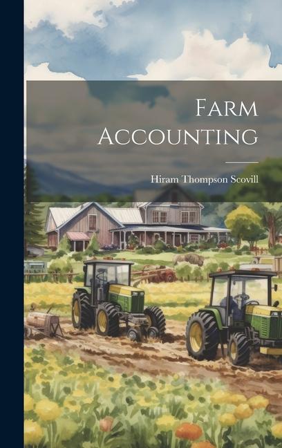 Книга Farm Accounting Hiram Thompson Scovill